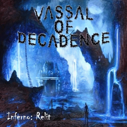 Vassal Of Decadence : Inferno: Relit
